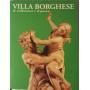 Villa Borghese : le collezioni e il parco