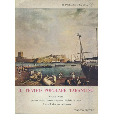 Il teatro popolare tarantino. Volume primo