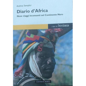 Diario d'Africa : nove viaggi inconsueti nel continente nero