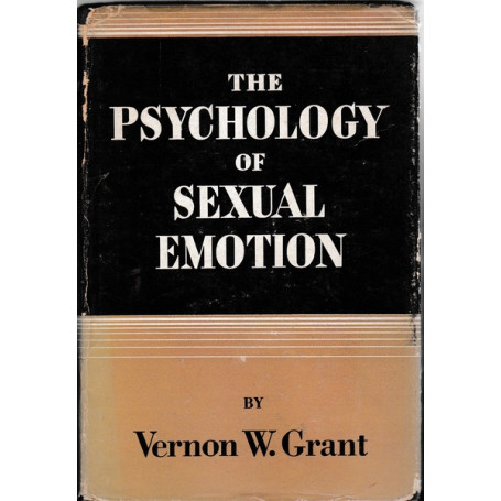 The psychology of Sexual Emotion. The basis of Selective Attraction