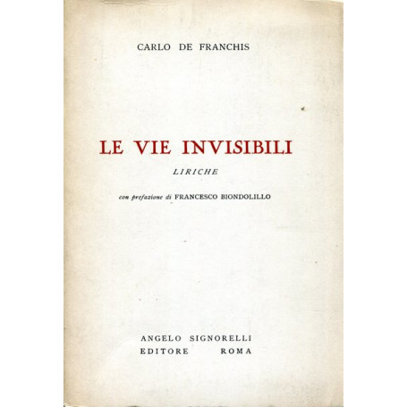 Le vie invisibili. Liriche