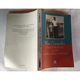 Come fu che divenni c. c. p. (cattolico credente e praticante)