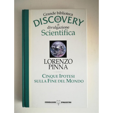 Cinque Ipotesi sulla Fine del Mondo. Grande biblioteca Discovery