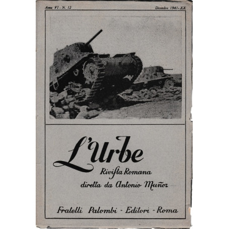 L'urbe. Rivista Romana. Anno VI - N° 12 Dicembre 1941 - XX
