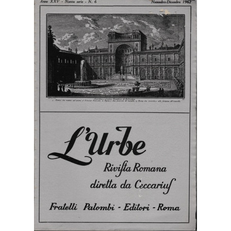 L'urbe. Rivista Romana. Anno XXV - Nuova serie N° 6 Nov. Dic. 1962