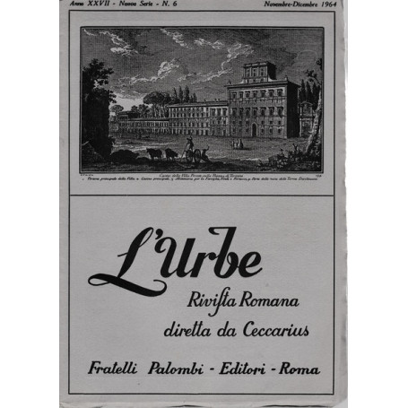 L'urbe. Rivista Romana. Anno XXVII - Nuova serie N° 6 Nov. Dic. 1964
