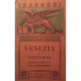 Venezia e dintorni: guida pratica pel forestiero