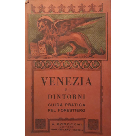 Venezia e dintorni: guida pratica pel forestiero