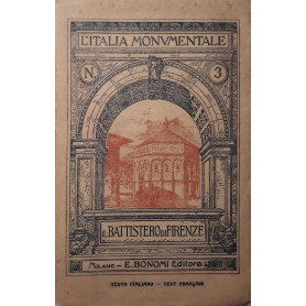 L'Italia monumentale: Il battistero e le chiese romaniche di Firenze
