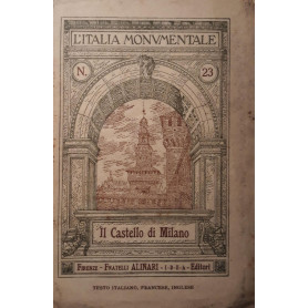 L'Italia monumentale: Il Castello di Milano