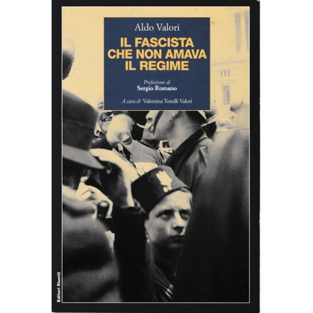 Il fascista che non amava il regime