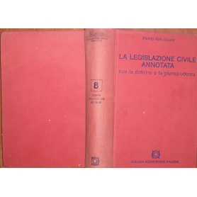 La legislazione civile annotata con la dottrina e la giurisprudenza. Volume 8