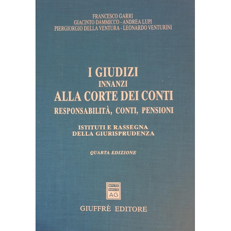 I giudizi innanzi alla Corte dei conti : responsabilità