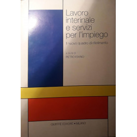 Lavoro interinale e servizi per l'impiego : il nuovo quadro di riferimento