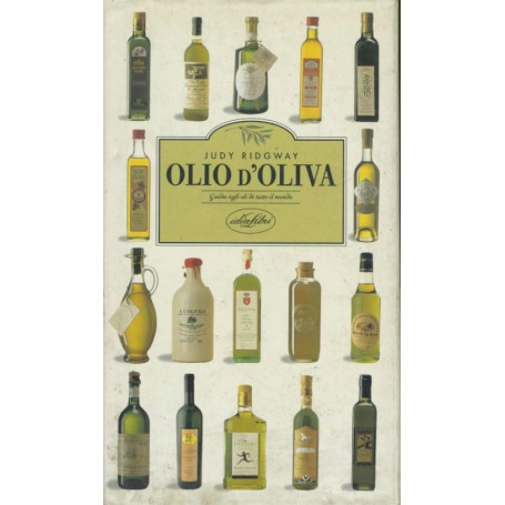 Olio d'oliva : guida agli oli di tutto il mondo