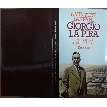 Giorgio La Pira. Un profilo e 24 lettere inedite