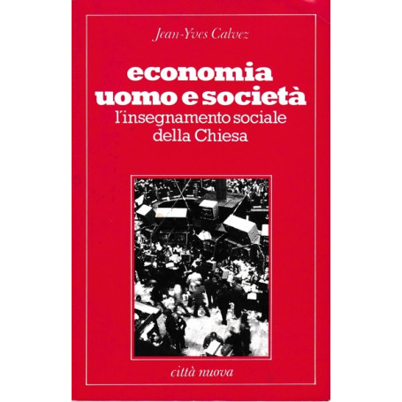 Economia uomo e società . L'insegnamento sociale della Chiesa