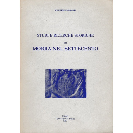Studi e ricerche storiche su Morra nel Settecento