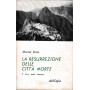 La resurrezione delle città  morte. 1 Cina - India - America