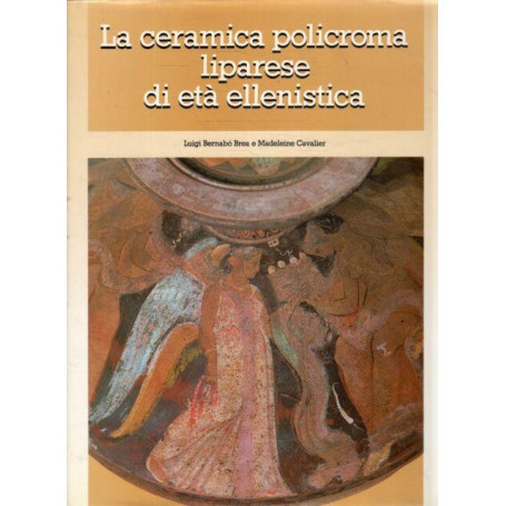 La ceramica policroma liparese di età  ellenistica