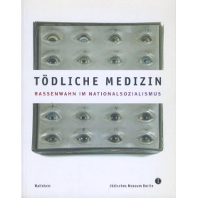 To?dliche Medizin : Rassenwahn im Nationalsozialismus