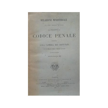 Relazione Ministeriale sui libri secondo e terzo del Progetto di Codice Penale