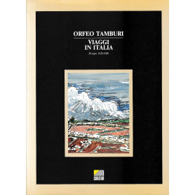 Orfeo Tamburi. Viaggi in Italia. Disegni 1928/1980