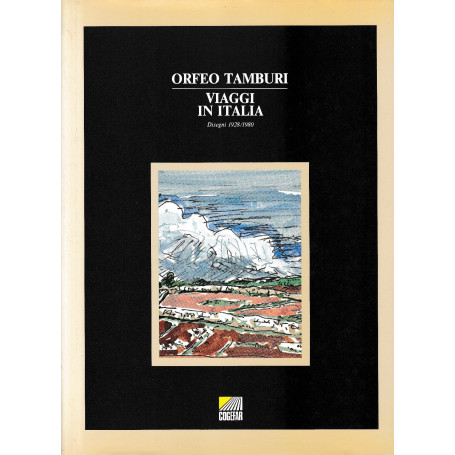 Orfeo Tamburi. Viaggi in Italia. Disegni 1928/1980