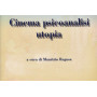 Cinema psicoanalisi utopia