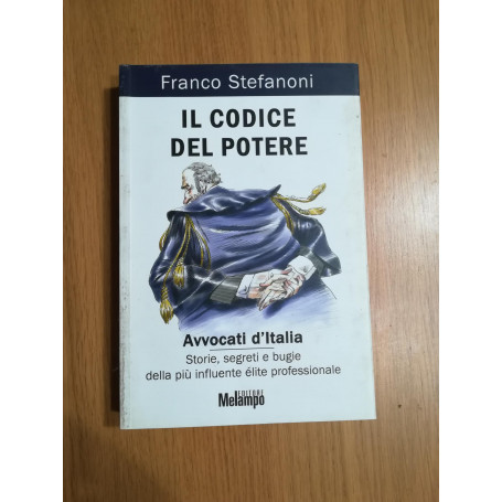 Il codice del potere : avvocati d'Italia : storie