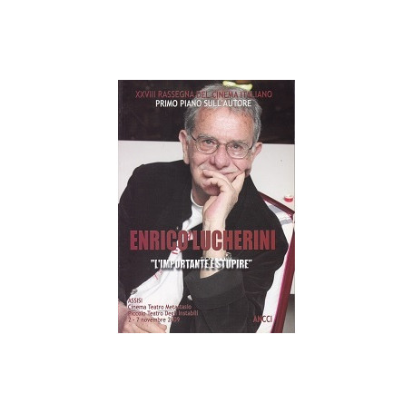 Enrico Lucherini. `L'importante è stupire`.