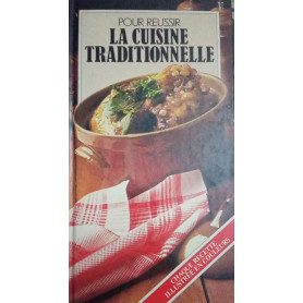 Pour Reussir La cuisine Traditionelle