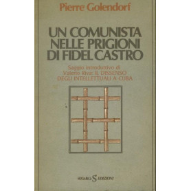 Un comunista nelle prigioni di Fidel Castro