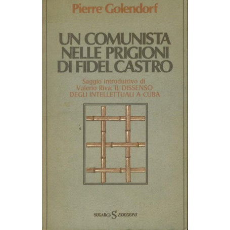 Un comunista nelle prigioni di Fidel Castro