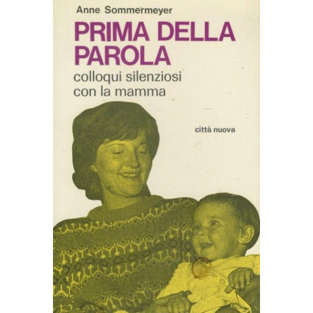 Prima della parola. Colloqui silenziosi con la mamma