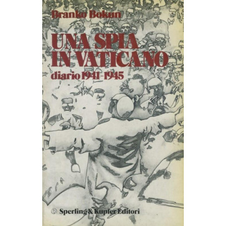 Una spia in Vaticano. Diario 1941-1945