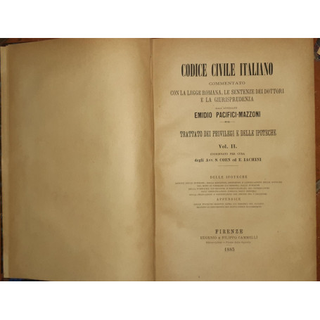 Codice civile italiano. Trattato dei privilegi e delle ipoteche Vol II
