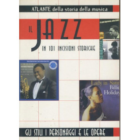 Atlante della storia della musica : il jazz in 101 incisioni storiche : gli stili