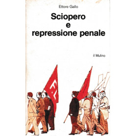 Sciopero e repressione penale