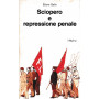 Sciopero e repressione penale