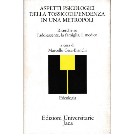 Aspetti psicologici della tossicodipendenza in una metropoli