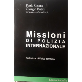 Missioni di polizia internazionale : le missioni di polizia civile dell'ONU e dell'Unione europea