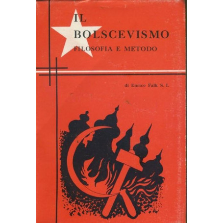 Il bolscevico. Filosofia e metodo