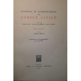 Rassegna di giurisprudenza sul codice civile: libro secondo (appendice di aggiornamento anni 1955 - 1962)