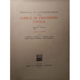 Rassegna di giurisprudenza sul codice di procedura civile: Libro quarto