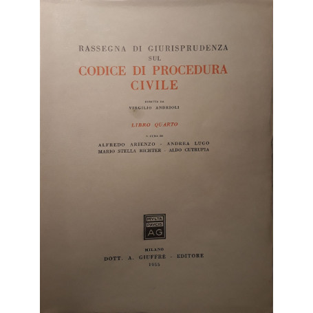 Rassegna di giurisprudenza sul codice di procedura civile: Libro quarto