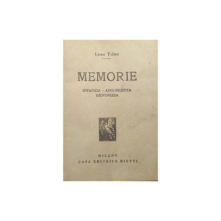 Memorie. Infanzia - Adolescenza - Giovinezza