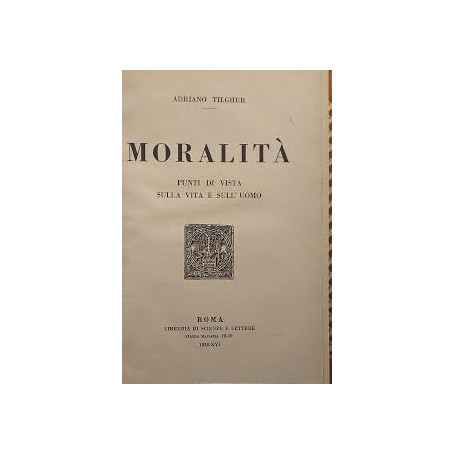 Moralità . Punti di vista sulla vita e sull'uomo