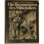 Die Bronzetà¼ren des Mittelalters: 800-1200