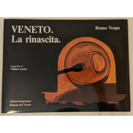 Veneto. La rinascita.